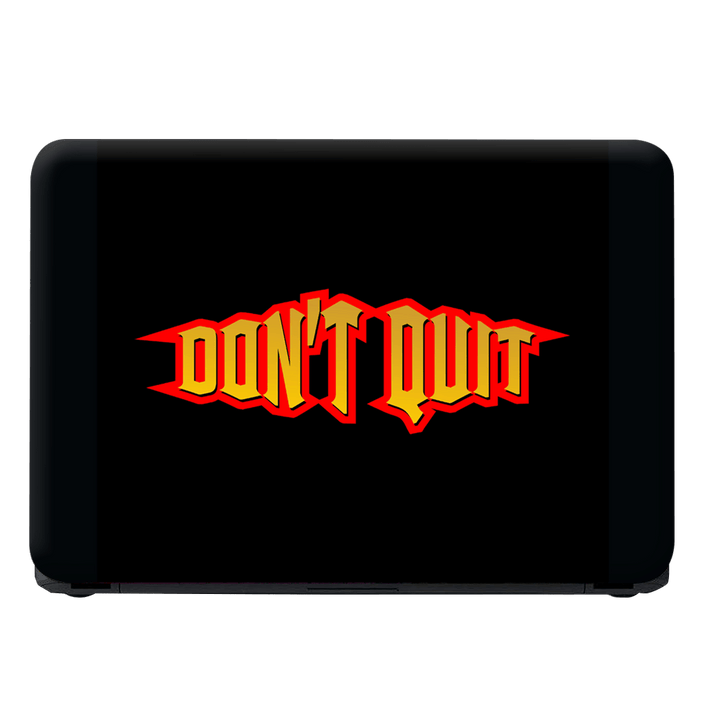 Laptop Skin - Dont Quit the Typography