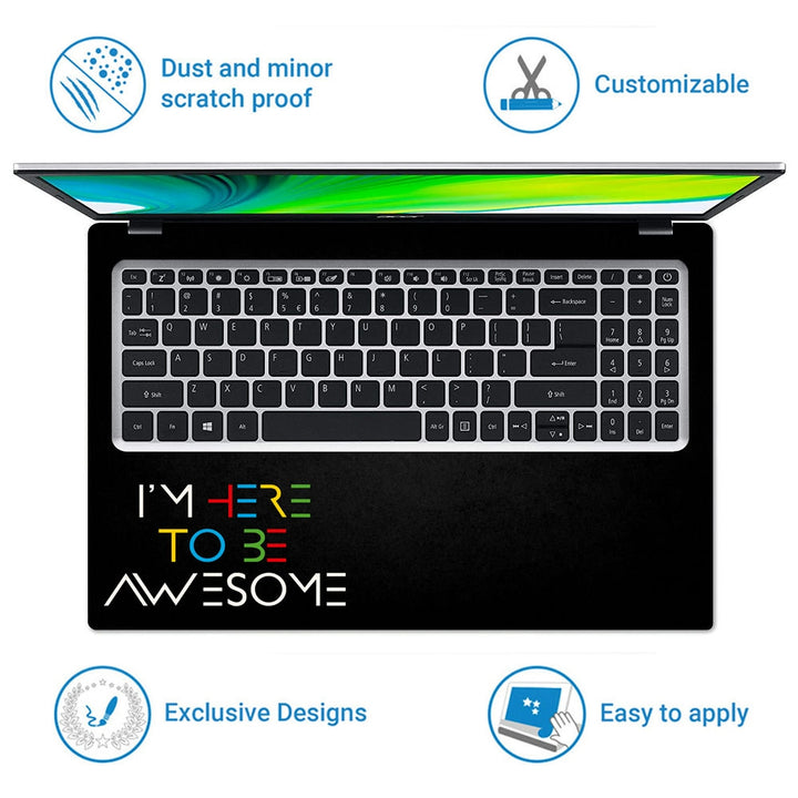 Laptop Skin - I Am Here to Be Awesome