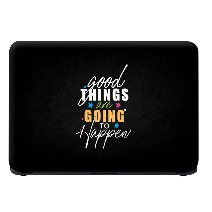 Laptop Skin - Good Things Going to Happen