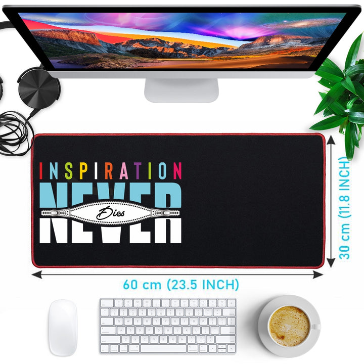 Anti-Slip Extended Desk Mat Gaming Mouse Pad - Inspiration Never Dies