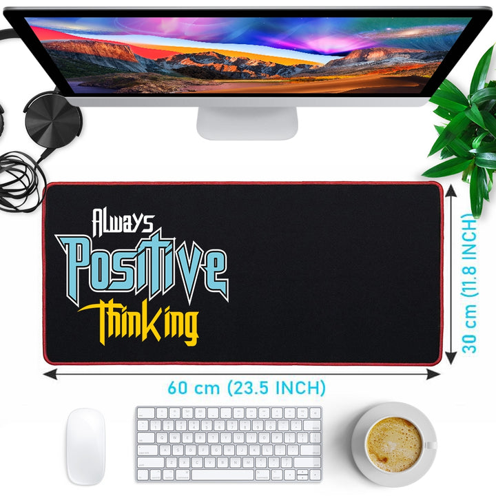 Anti-Slip Extended Desk Mat Gaming Mouse Pad - Always Positive Thinking