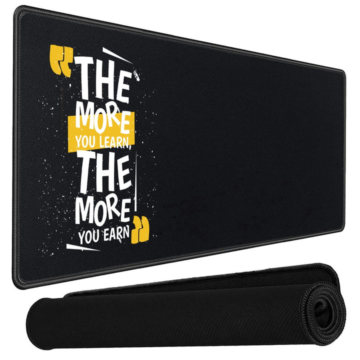 Anti-Slip Extended Desk Mat Gaming Mouse Pad - The More You Learn the More You Earn